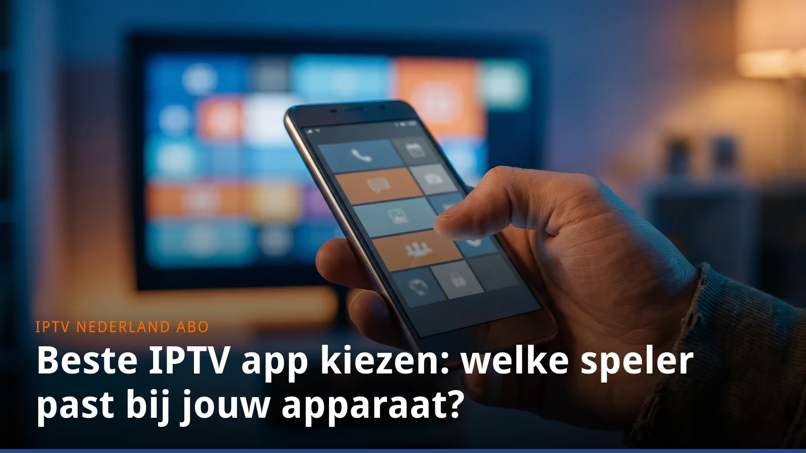 IPTV speler op een telefoon naast een televisie